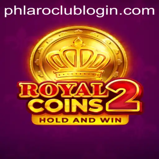 RoyalCoins2: A New Era of Online Gaming Experience at PHLARO.COM